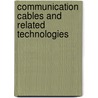 Communication cables and related technologies door Onbekend
