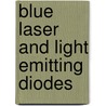 Blue laser and light emitting diodes door Onbekend