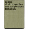 Applied Electromagnetics and Computational Technology door Tsuboi, H.