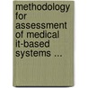Methodology for Assessment of Medical IT-based Systems ... door Brender, Jytte