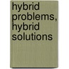 Hybrid problems, hybrid solutions door Onbekend