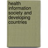 Health Information Society and Developing Countries door Sosa-Iudicissa, Marcelo C