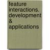 Feature interactions. Development & applications door Onbekend