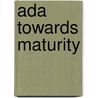 Ada towards maturity door Onbekend