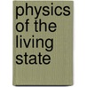 Physics of the living state door Onbekend