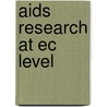 Aids research at EC level door Onbekend