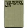 Feature interactions telecommunications system door Onbekend