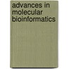 Advances in Molecular Bioinformatics door Schulze-Kremer, S.
