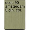 Ecoc 90 amsterdam 3 dln. cpl. door Onbekend