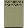 Mechatronics and robotics door Onbekend