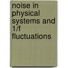 Noise in physical systems and 1/f fluctuations door Onbekend