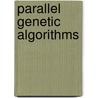 Parallel Genetic Algorithms by Stender, Joachim
