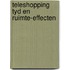 Teleshopping tyd en ruimte-effecten