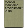 Monitor Maritieme Arbeidsmarkt 2008 by R. van der Aa