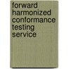 Forward harmonized conformance testing service door Onbekend