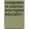 Computers in science and higher education door Onbekend