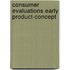 Consumer evaluations early product-concept