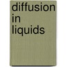 Diffusion in liquids by Rutten