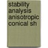 Stability analysis anisotropic conical sh