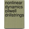 Nonlinear dynamics oilwell drillstrings door Catherien Jansen