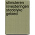 Stimuleren investeringen stedelyke gebied