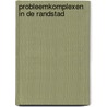 Probleemkomplexen in de randstad by Heeger