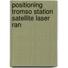 Positioning tromso station satellite laser ran door Onbekend