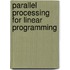 Parallel processing for linear programming
