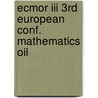 Ecmor iii 3rd european conf. mathematics oil by Unknown