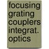 Focusing grating couplers integrat. optics