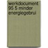 Werkdocument 95 5 minder energiegebrui