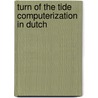 Turn of the tide computerization in dutch door Ende