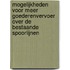 Mogelijkheden voor meer goederenvervoer over de bestaande spoorlijnen