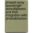Phased-array wavelength demultiplexers and their integration with photodetectors