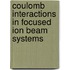 Coulomb interactions in focused ion beam systems
