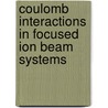 Coulomb interactions in focused ion beam systems door L.J. Vijgen