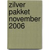 Zilver pakket november 2006 door Onbekend