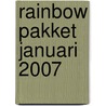 Rainbow pakket januari 2007 door Onbekend