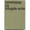 Tafeldisplay NG Fotogids-actie door Onbekend