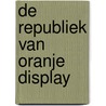 De republiek van Oranje display door Onbekend