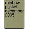 Rainbow pakket december 2005 door Onbekend