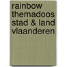 Rainbow themadoos stad & land Vlaanderen door Onbekend