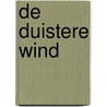 De duistere wind by T. Hillerman
