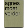 Agnes moet verder by Peter van Straaten