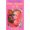 Mijn moeder en ik