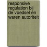 Responsive regulation bij de Voedsel en Waren Autoriteit door P. Mascini