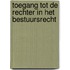 Toegang tot de rechter in het bestuursrecht