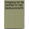 Toegang tot de rechter in het bestuursrecht door Rogier
