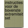 Instructies voor de bovenste extremiteit set door P. van der Meij