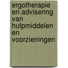 Ergotherapie en advisering van hulpmiddelen en voorzieningen door Onbekend